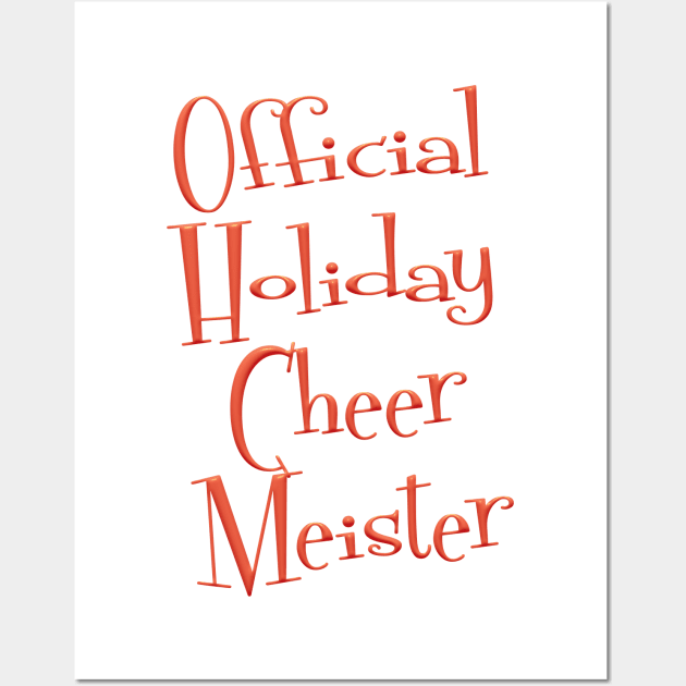 Official Holiday Cheer Meister Wall Art by JAC3D